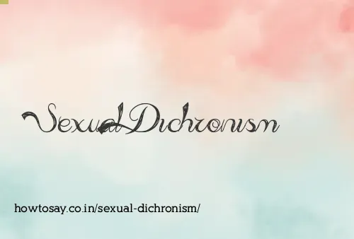 Sexual Dichronism