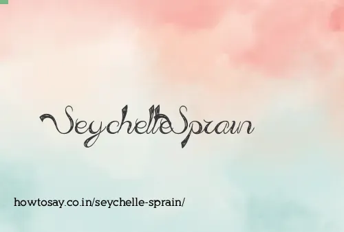 Seychelle Sprain