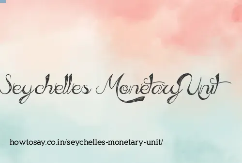 Seychelles Monetary Unit