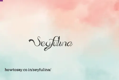 Seyfulina
