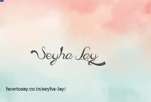 Seyha Lay