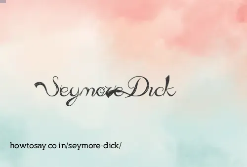 Seymore Dick