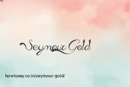 Seymour Gold