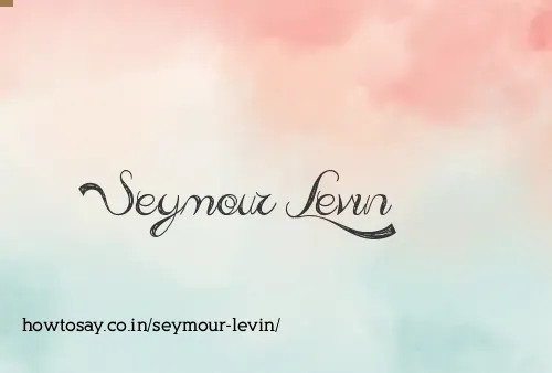 Seymour Levin