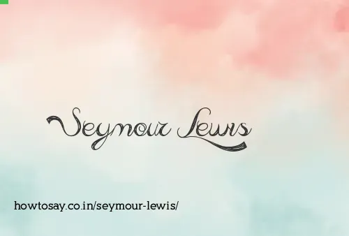 Seymour Lewis