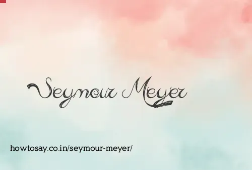 Seymour Meyer