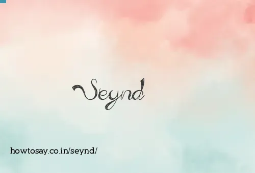 Seynd