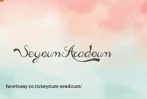 Seyoum Aradoum