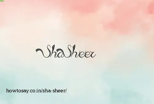 Sha Sheer