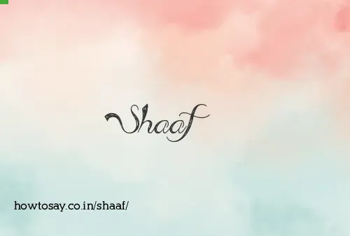 Shaaf