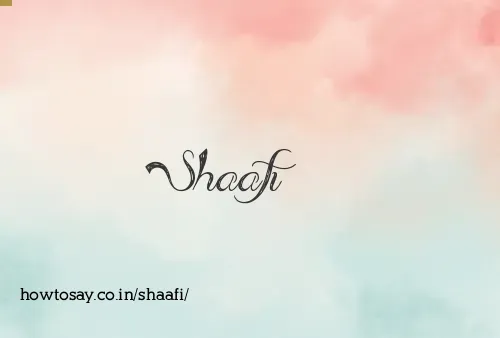 Shaafi