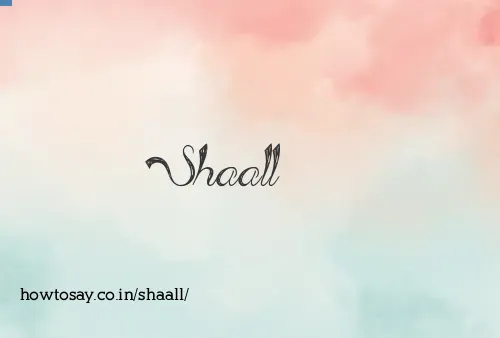 Shaall