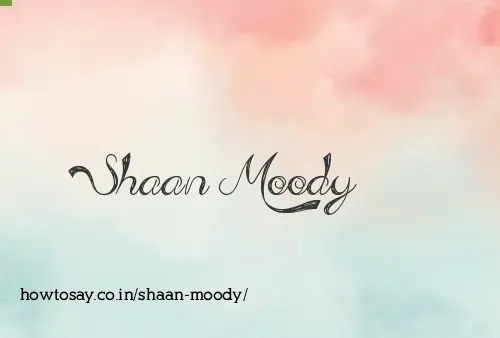 Shaan Moody