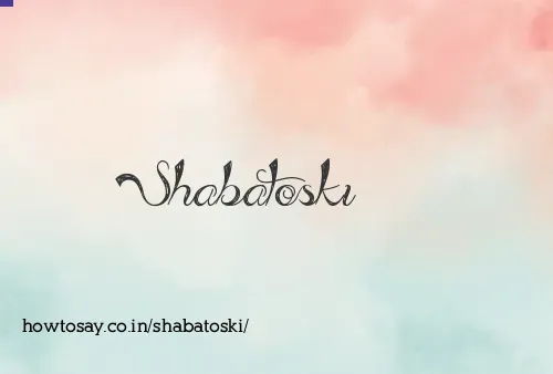 Shabatoski