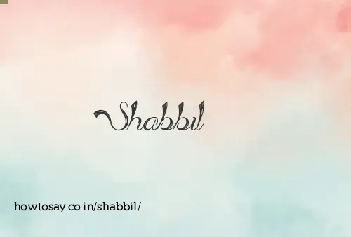 Shabbil