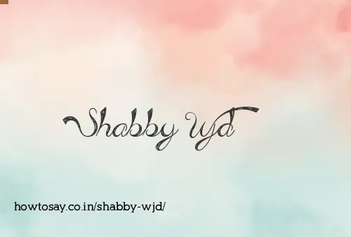 Shabby Wjd