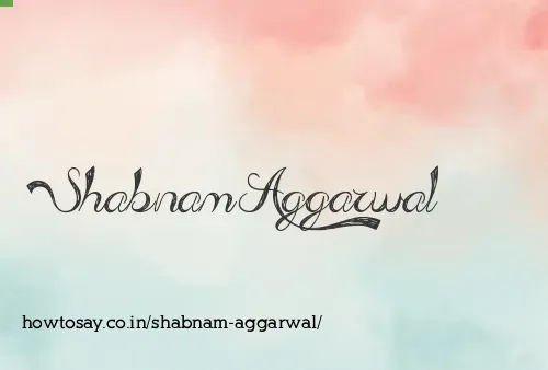 Shabnam Aggarwal