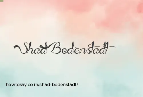 Shad Bodenstadt