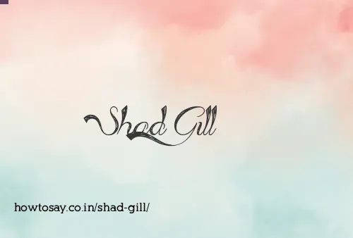 Shad Gill