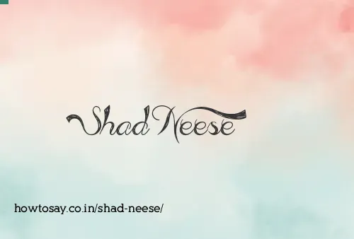 Shad Neese