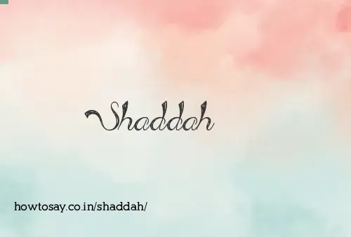 Shaddah