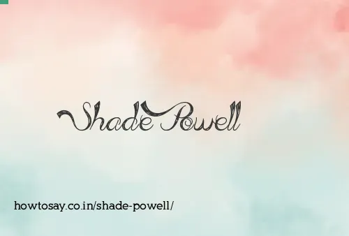 Shade Powell
