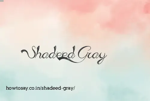 Shadeed Gray