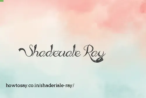 Shaderiale Ray