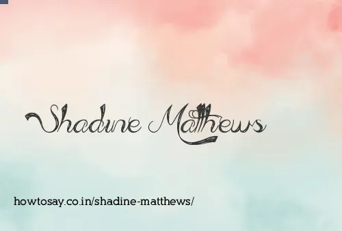 Shadine Matthews