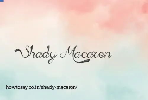 Shady Macaron