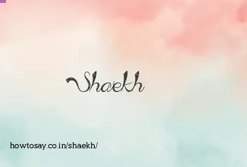 Shaekh
