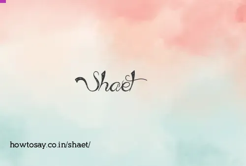 Shaet