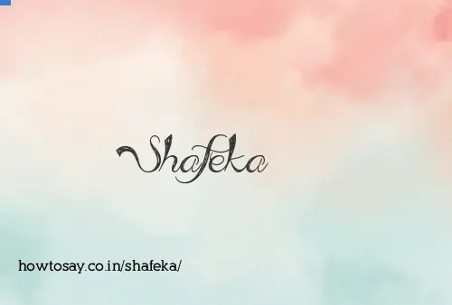 Shafeka