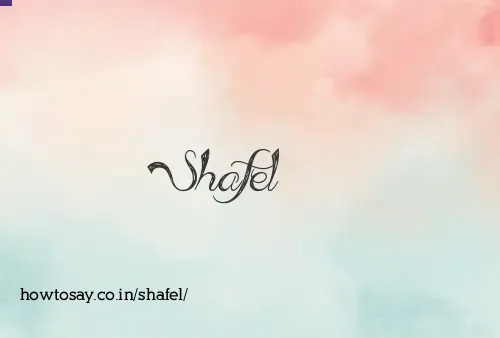 Shafel