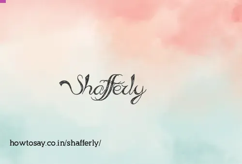 Shafferly