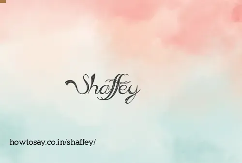 Shaffey