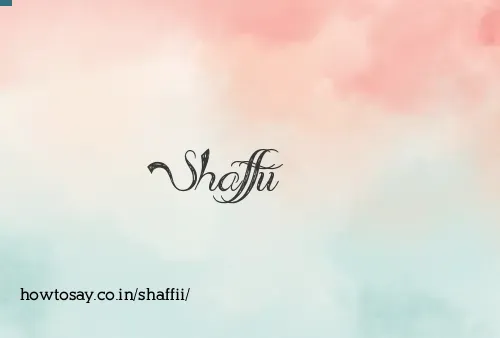 Shaffii