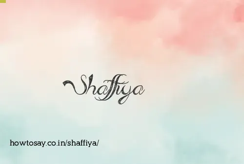 Shaffiya