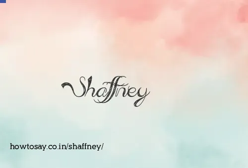 Shaffney