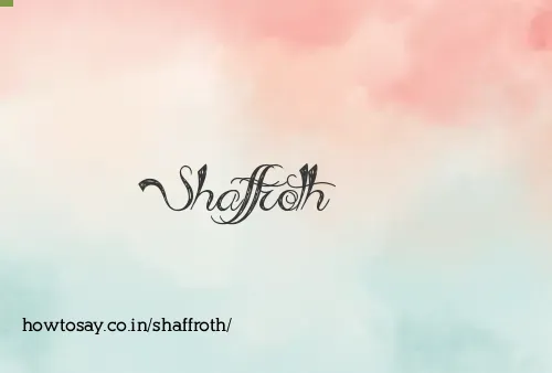 Shaffroth