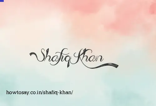 Shafiq Khan