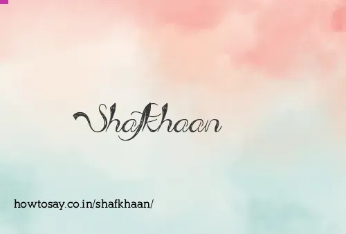 Shafkhaan