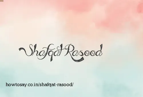 Shafqat Rasood