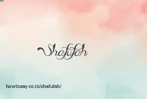 Shafufah