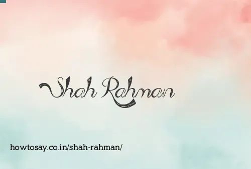 Shah Rahman