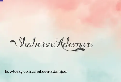 Shaheen Adamjee