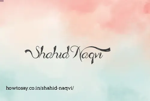 Shahid Naqvi
