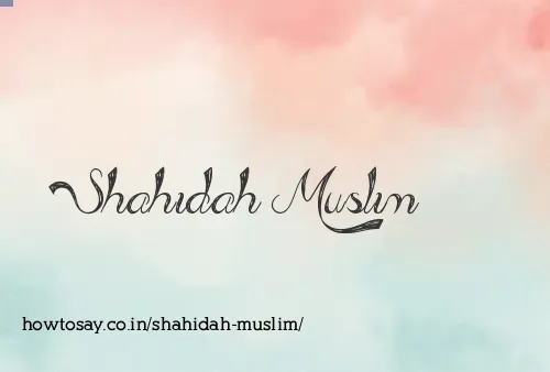 Shahidah Muslim