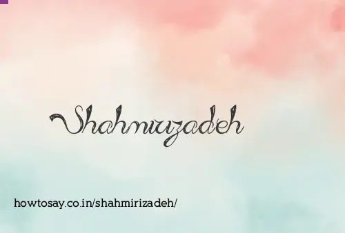 Shahmirizadeh