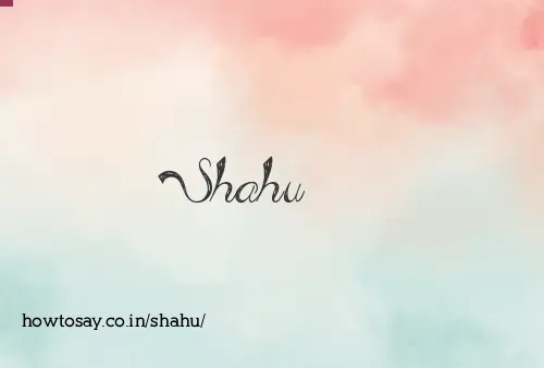 Shahu